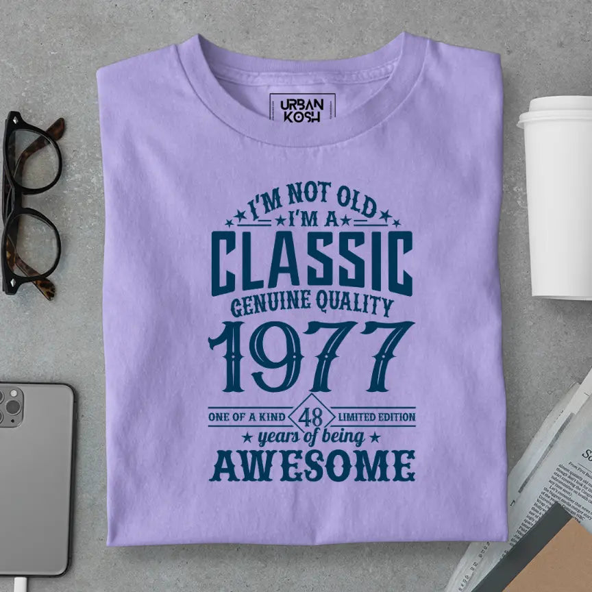 I Am Not Old, I Am Classic 1977 Premium Unisex Birthday T-shirt