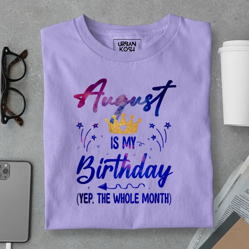 August is my Birthday Exclusive Premium Birthday T-Shirt
