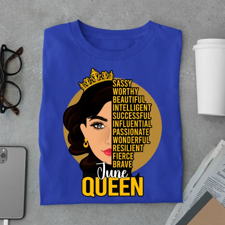 Sassy June Queen Limited Edition Exclusive Premium Birthday T-Shirt