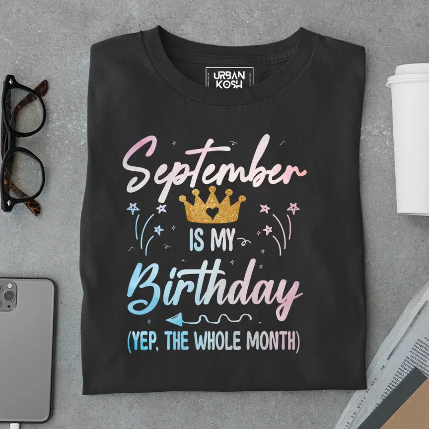 September is my Birthday Exclusive Premium Birthday T-Shirt