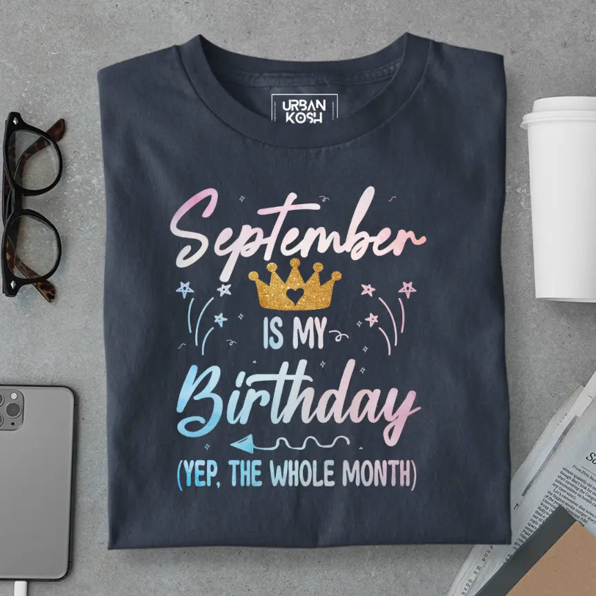 September is my Birthday Exclusive Premium Birthday T-Shirt