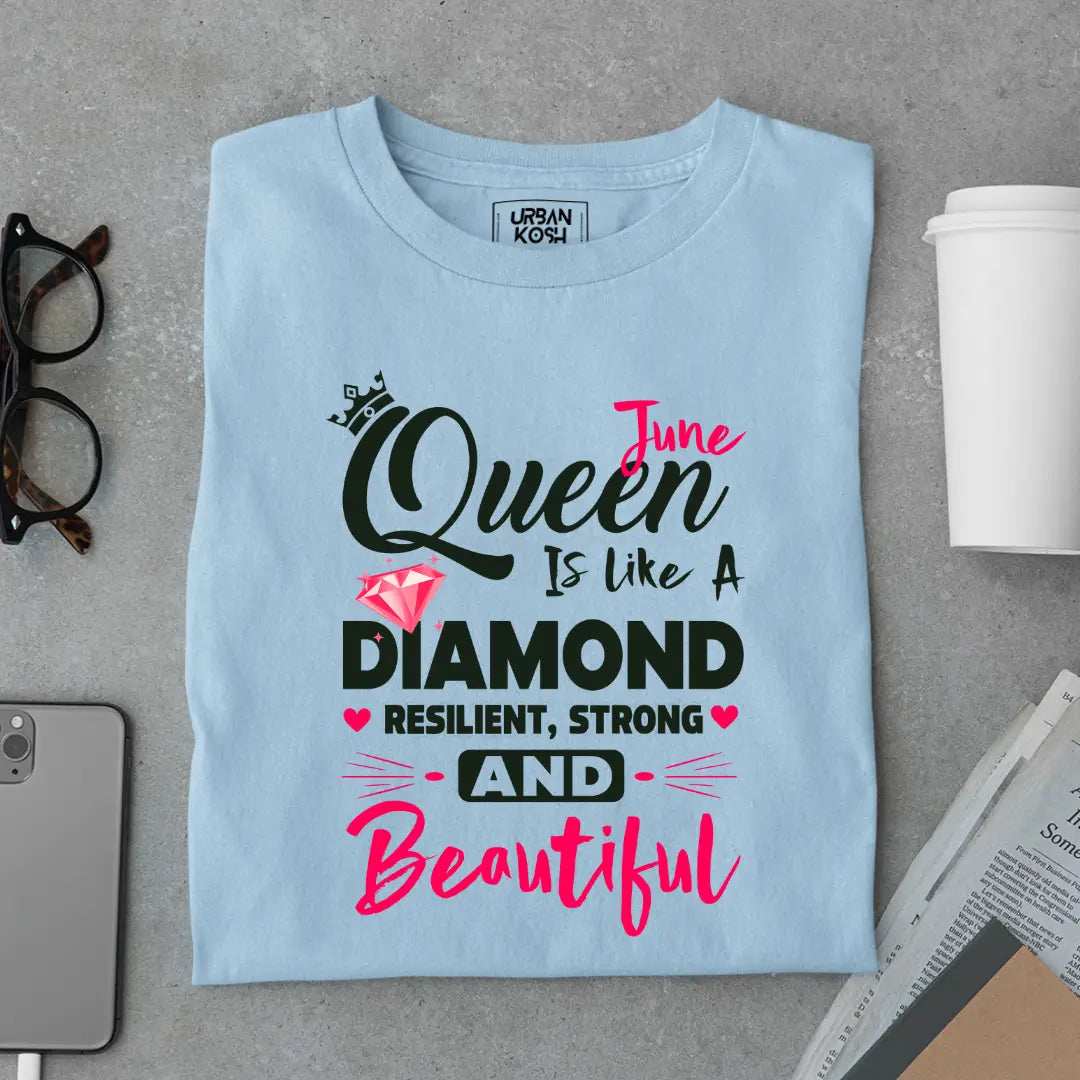June Queen is Like a Diamond Premium Exclusive Birthday T-shirt