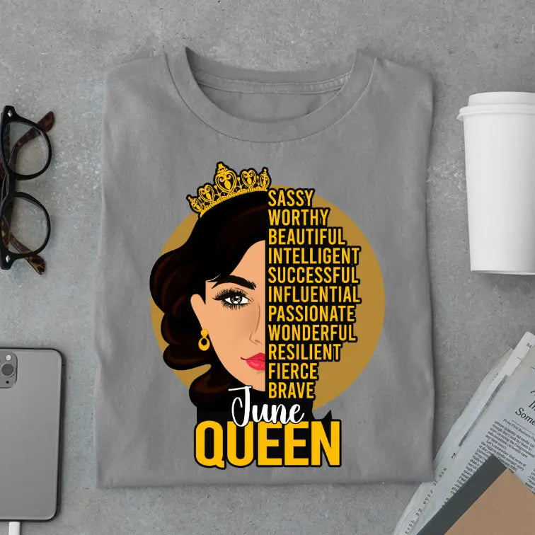Sassy June Queen Limited Edition Exclusive Premium Birthday T-Shirt