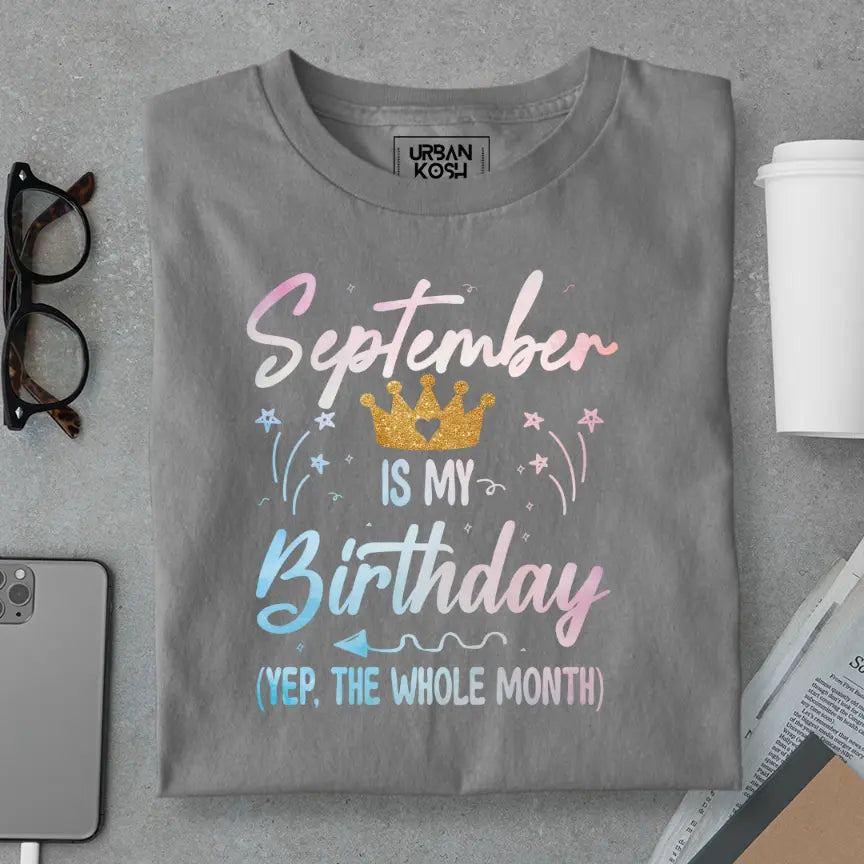 September is my Birthday Exclusive Premium Birthday T-Shirt