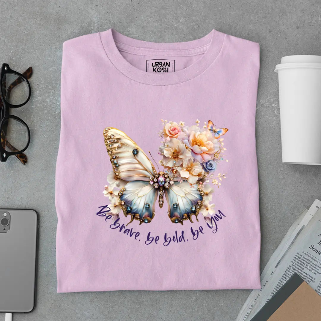 Be Brave, Be Bold, Be You - Premium Butterfly T-Shirt for Women