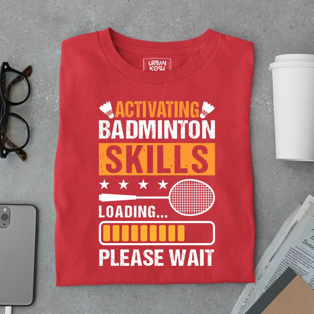 Activating Badminton Skills Loading Please Wait Funny T-shirt for Badminton Player