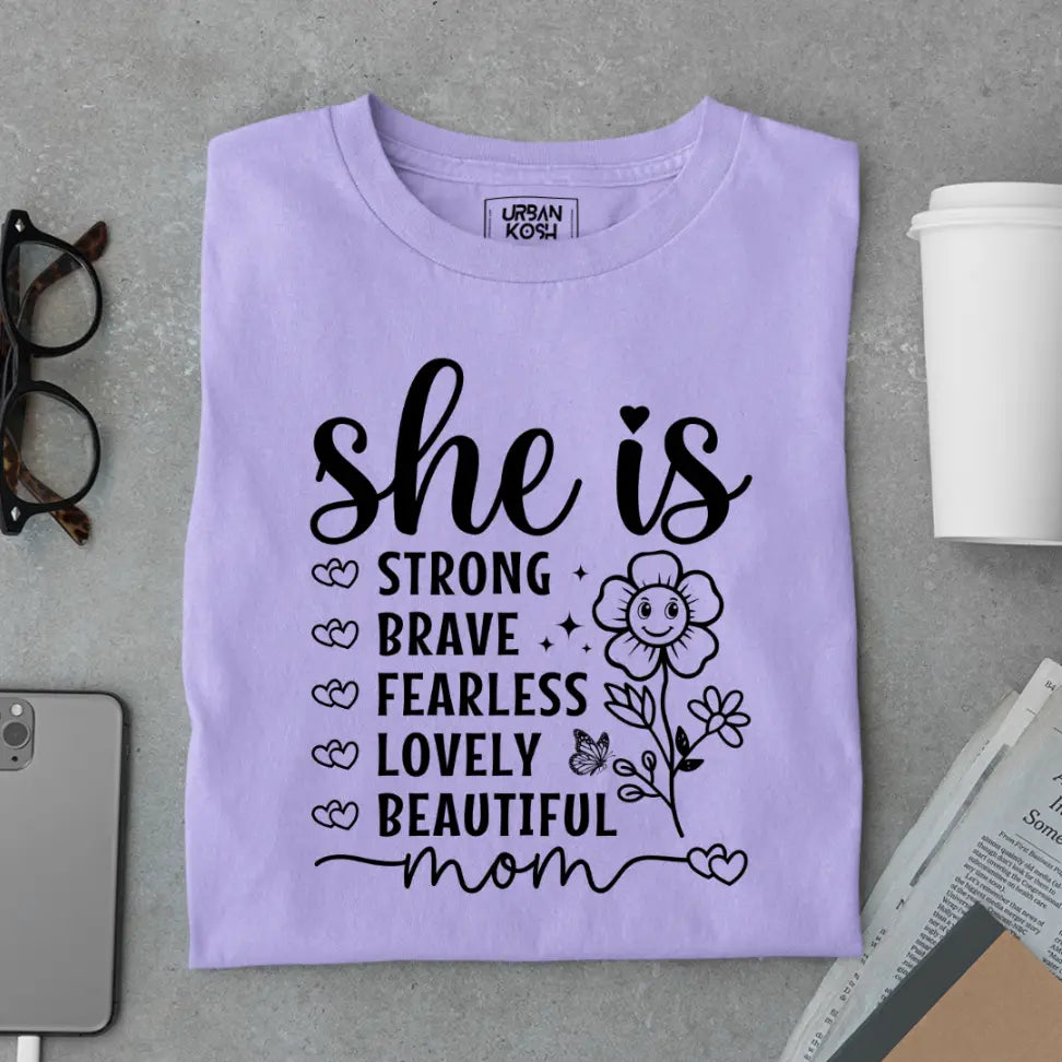 She Is Strong Brave Fearless Lovely Beautiful Mom - Mother's Day Special Premium T-Shirt