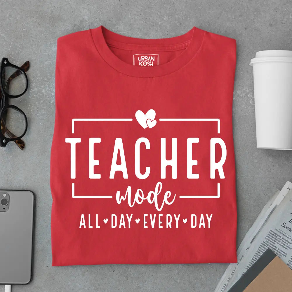 Teacher Mode All Day Every day - Exclusive Premium T-shirt for Teachers