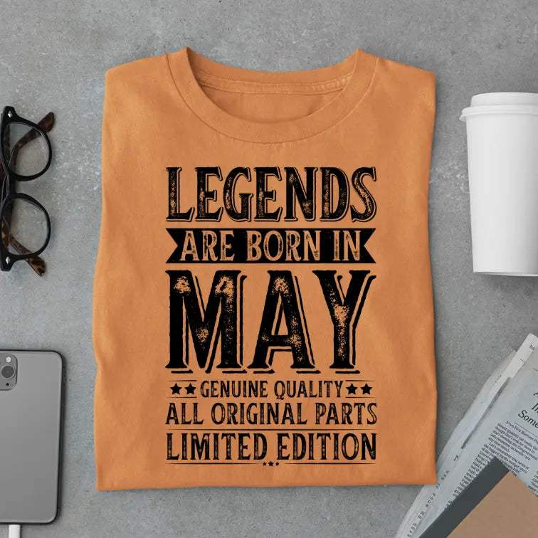 Legends Are Born in May Limited Edition Premium Birthday T-Shirt
