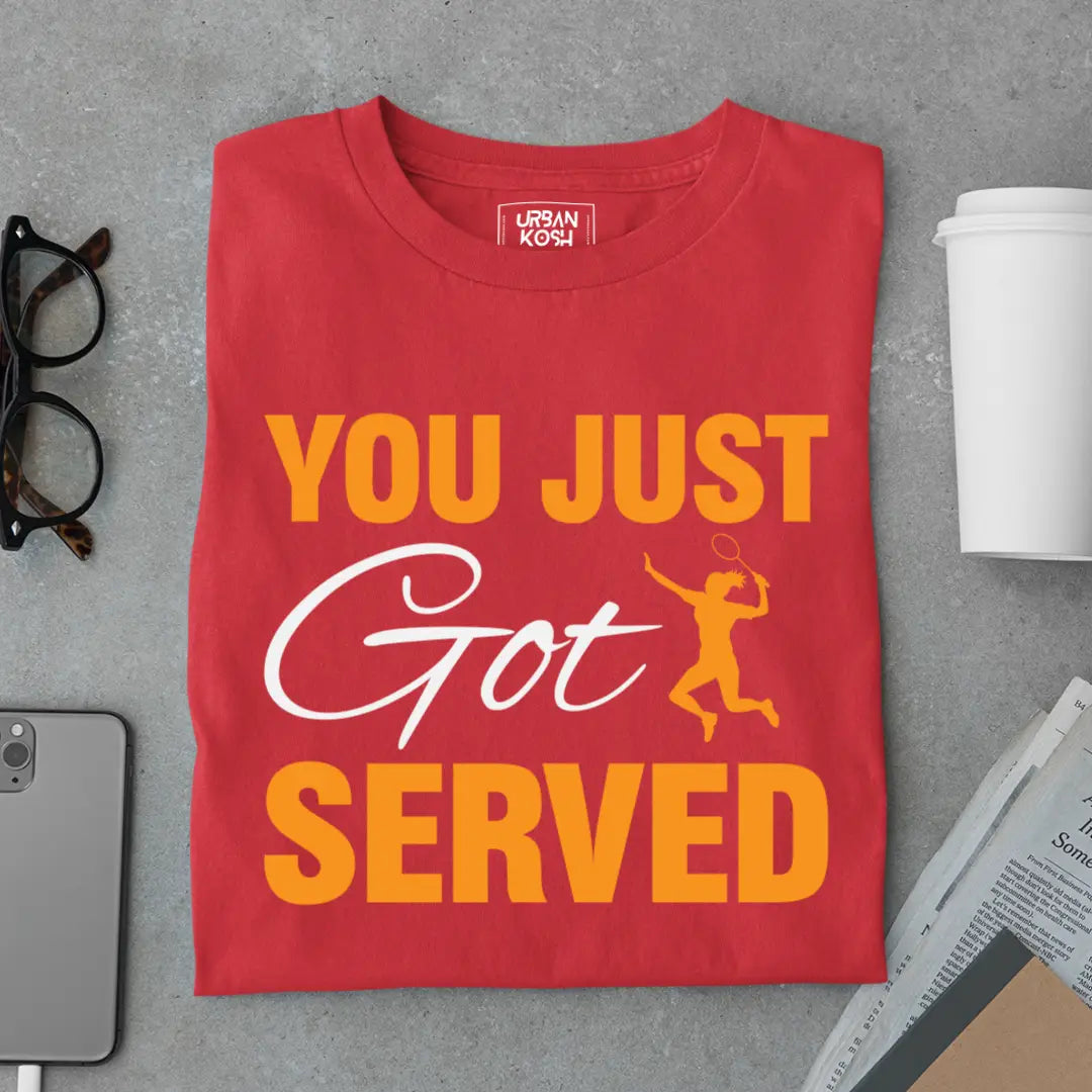 You Just Got Served - Funny T-shirt for Badminton Player