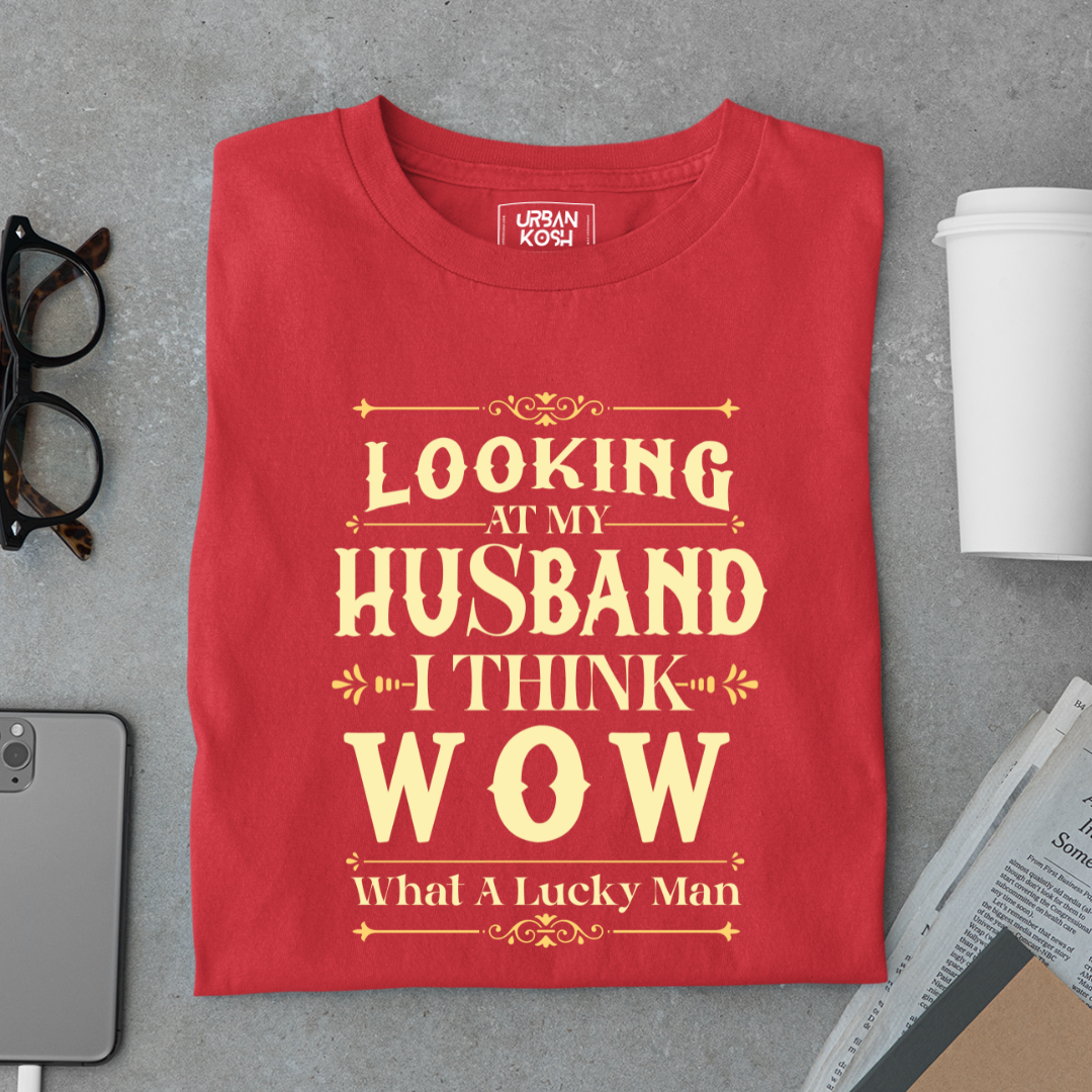 Looking At My Husband T Shirt