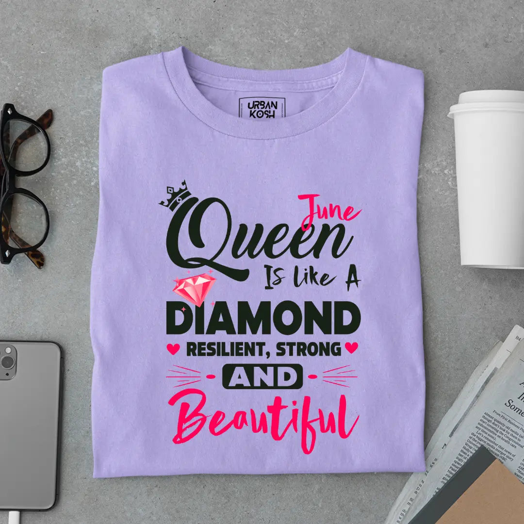 June Queen is Like a Diamond Premium Exclusive Birthday T-shirt
