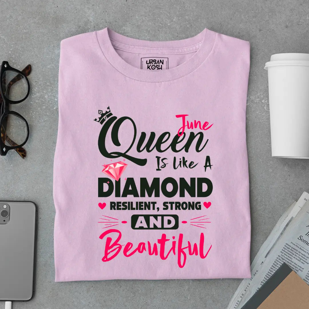 June Queen is Like a Diamond Premium Exclusive Birthday T-shirt