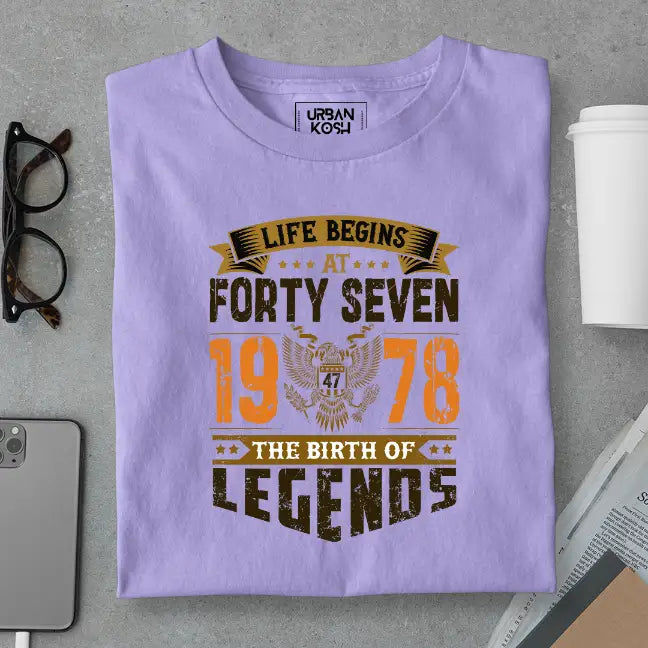Life Begins at 47, The Birth of Legends Premium Unisex Birthday T-shirt