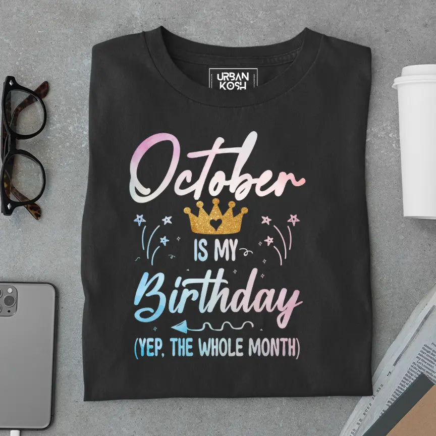 October is my Birthday Exclusive Premium Birthday T-Shirt