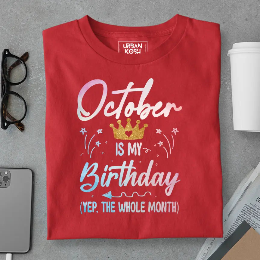 October is my Birthday Exclusive Premium Birthday T-Shirt