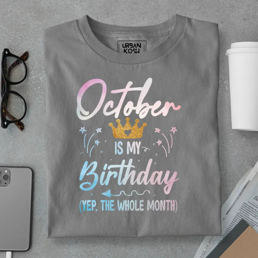 October is my Birthday Exclusive Premium Birthday T-Shirt