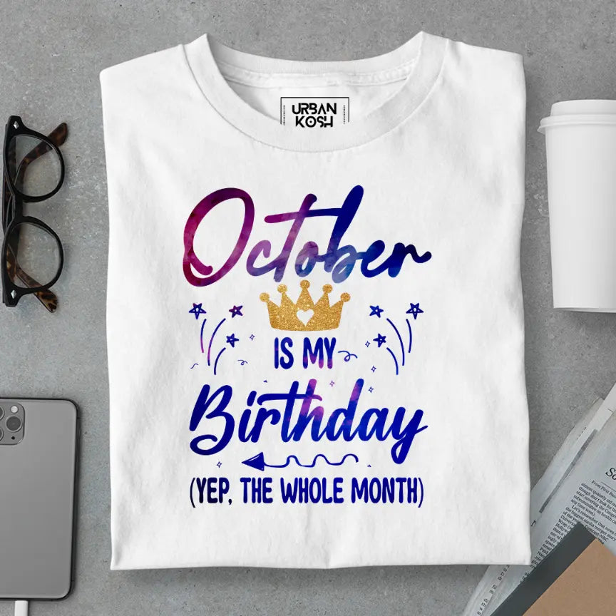 October is my Birthday Exclusive Premium Birthday T-Shirt
