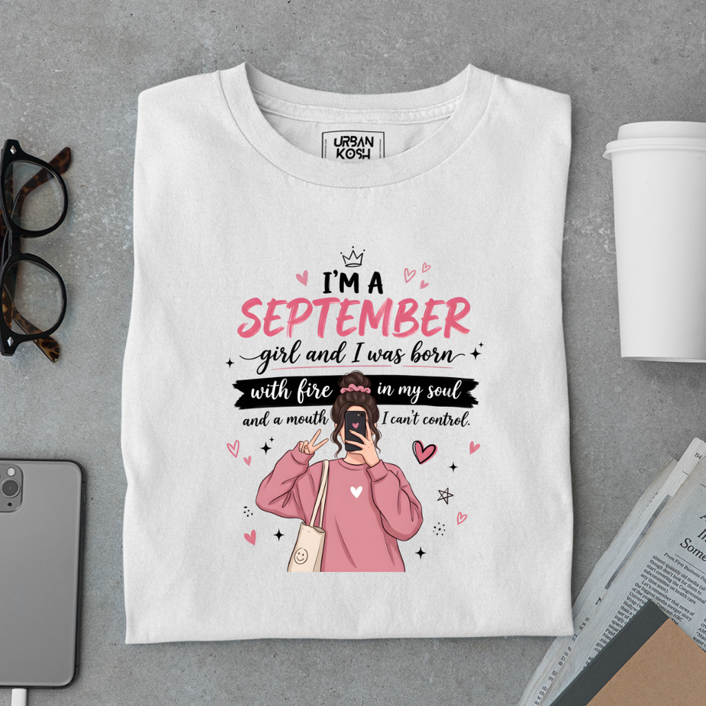 "Fire in My Soul" Sassy September Girl T-Shirt