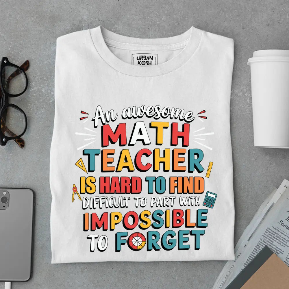 An Awesome Math Teacher is Hard to Find - Exclusive Premium T-shirt for Teachers