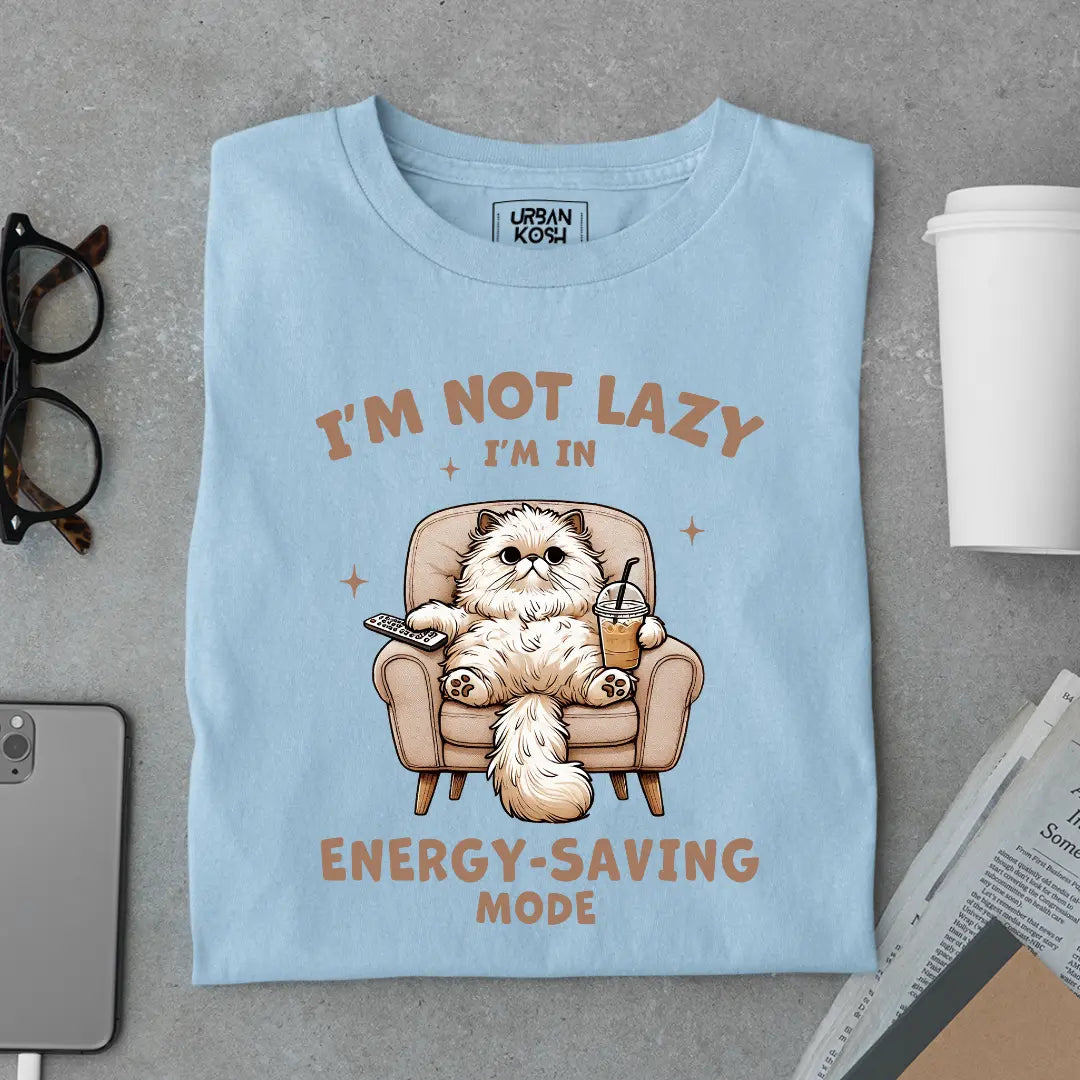 I'm Not Lazy, I'm In Energy-Saving Mode Exclusive Funny Unisex T-Shirt
