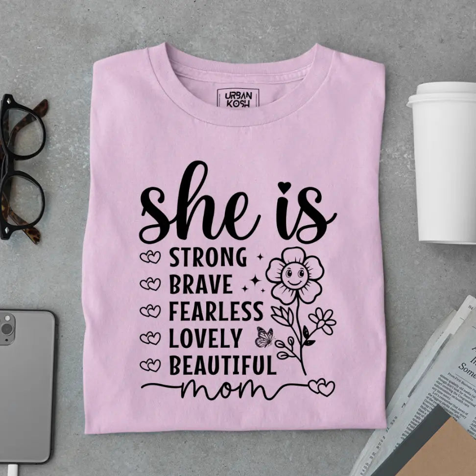 She Is Strong Brave Fearless Lovely Beautiful Mom - Mother's Day Special Premium T-Shirt