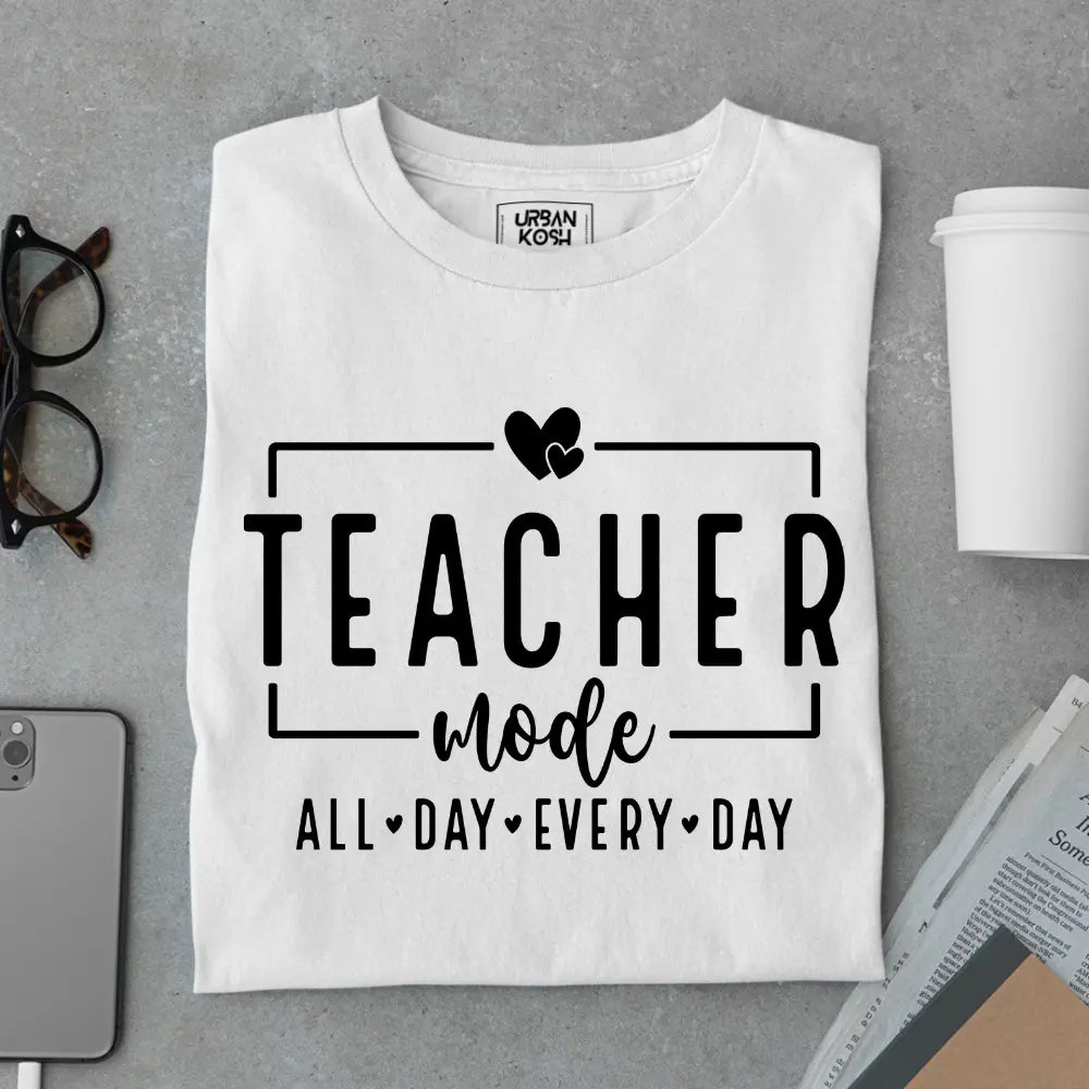 Teacher Mode All Day Every day - Exclusive Premium T-shirt for Teachers