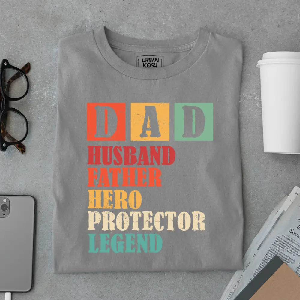 Dad Husband Father Hero Protector Legend – Father’s Day Special T-Shirt