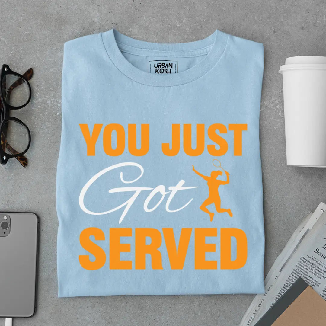 You Just Got Served - Funny T-shirt for Badminton Player