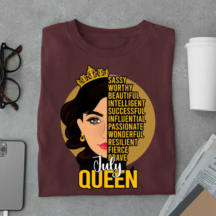 Sassy July Queen Limited Edition Exclusive Premium Birthday T-Shirt