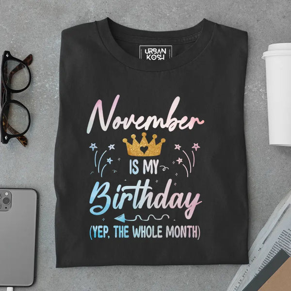 November is my Birthday Exclusive Premium Birthday T-Shirt