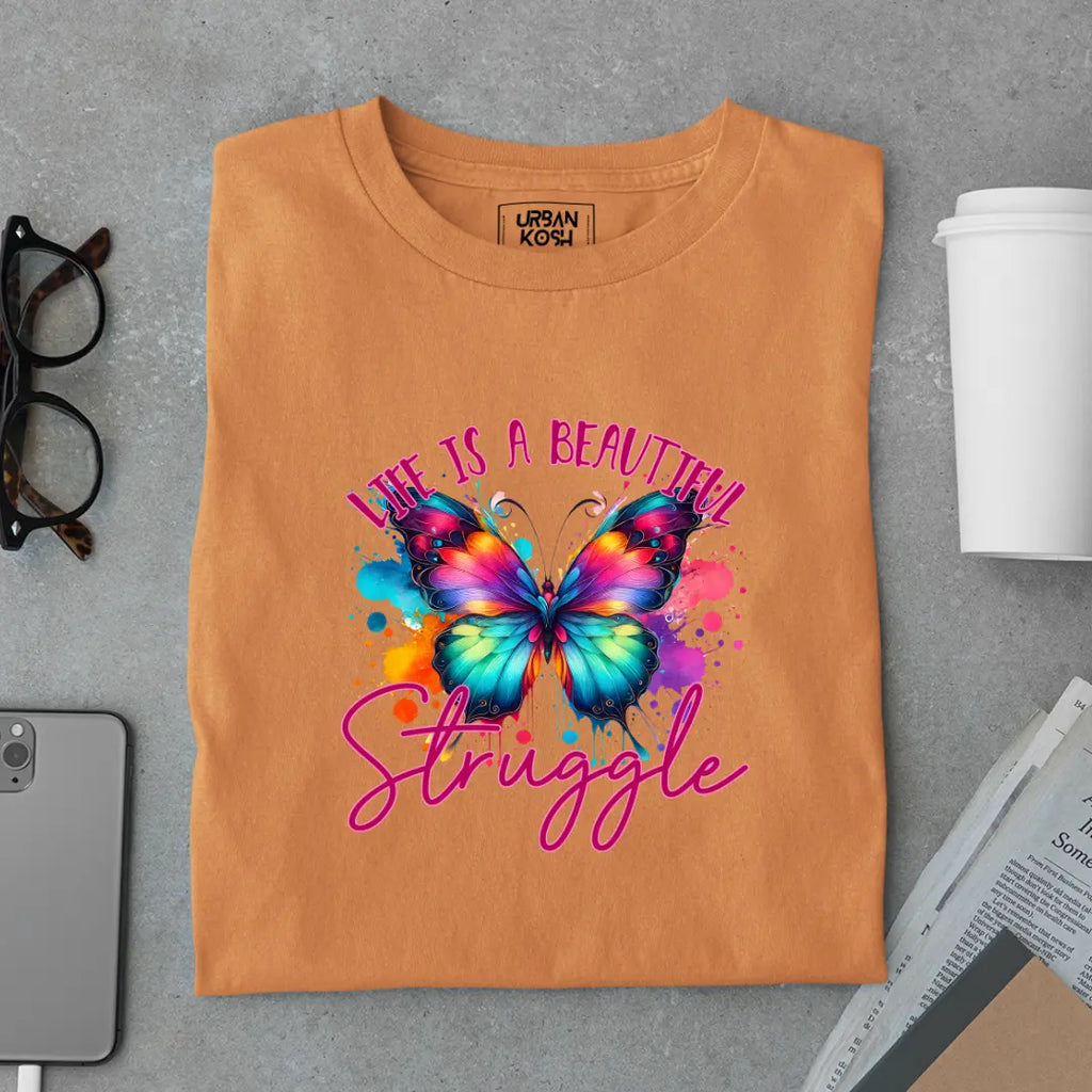 Life is a Beautiful Struggle Premium Butterfly T-Shirt for Women