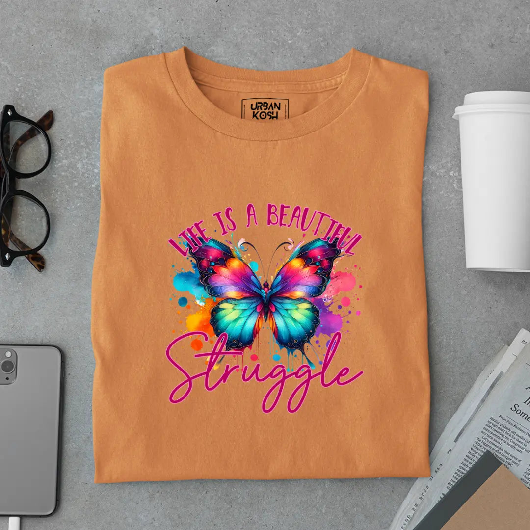 Life is a Beautiful Struggle Premium Butterfly T-Shirt for Women