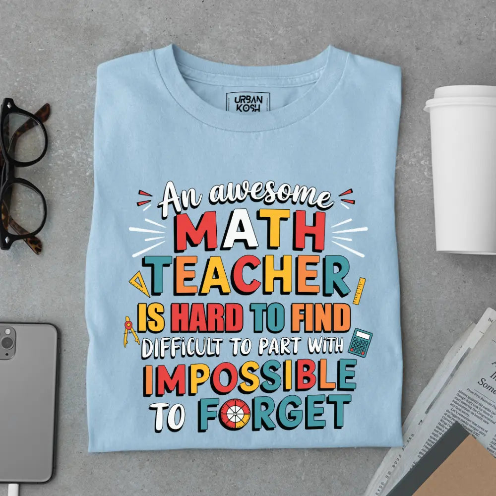 An Awesome Math Teacher is Hard to Find - Exclusive Premium T-shirt for Teachers