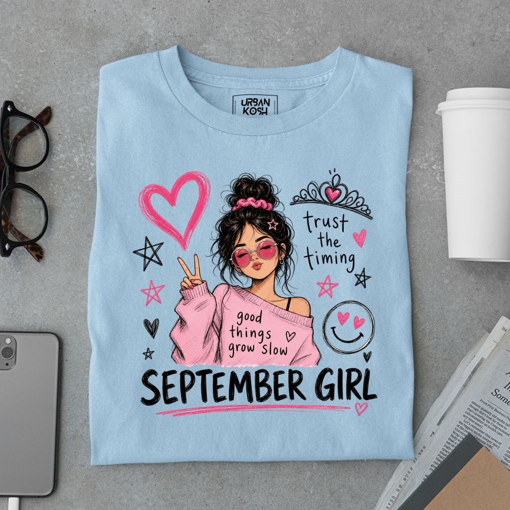 Trust the Timing of September Girl an exclusive Premium Birthday T-shirt