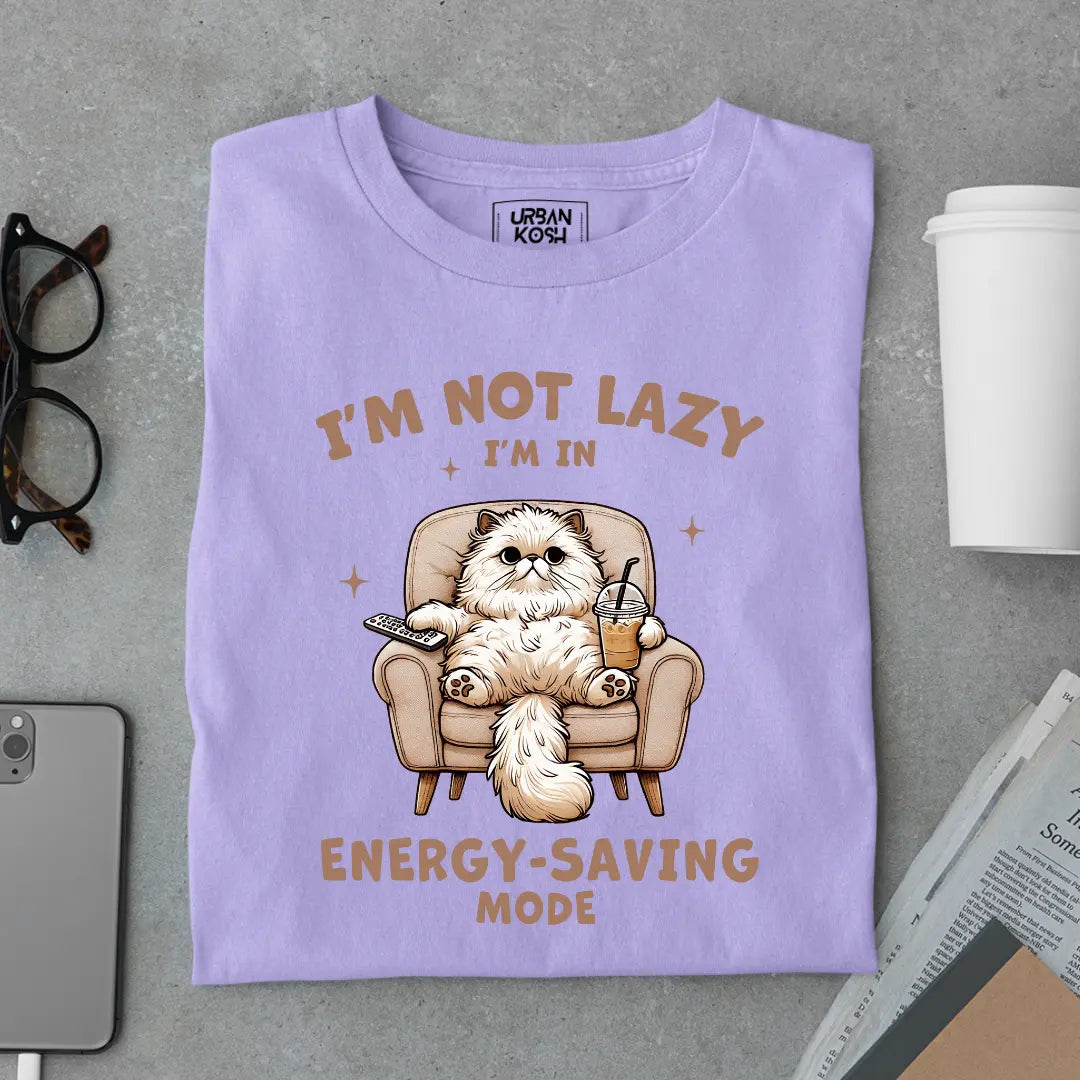 I'm Not Lazy, I'm In Energy-Saving Mode Exclusive Funny Unisex T-Shirt
