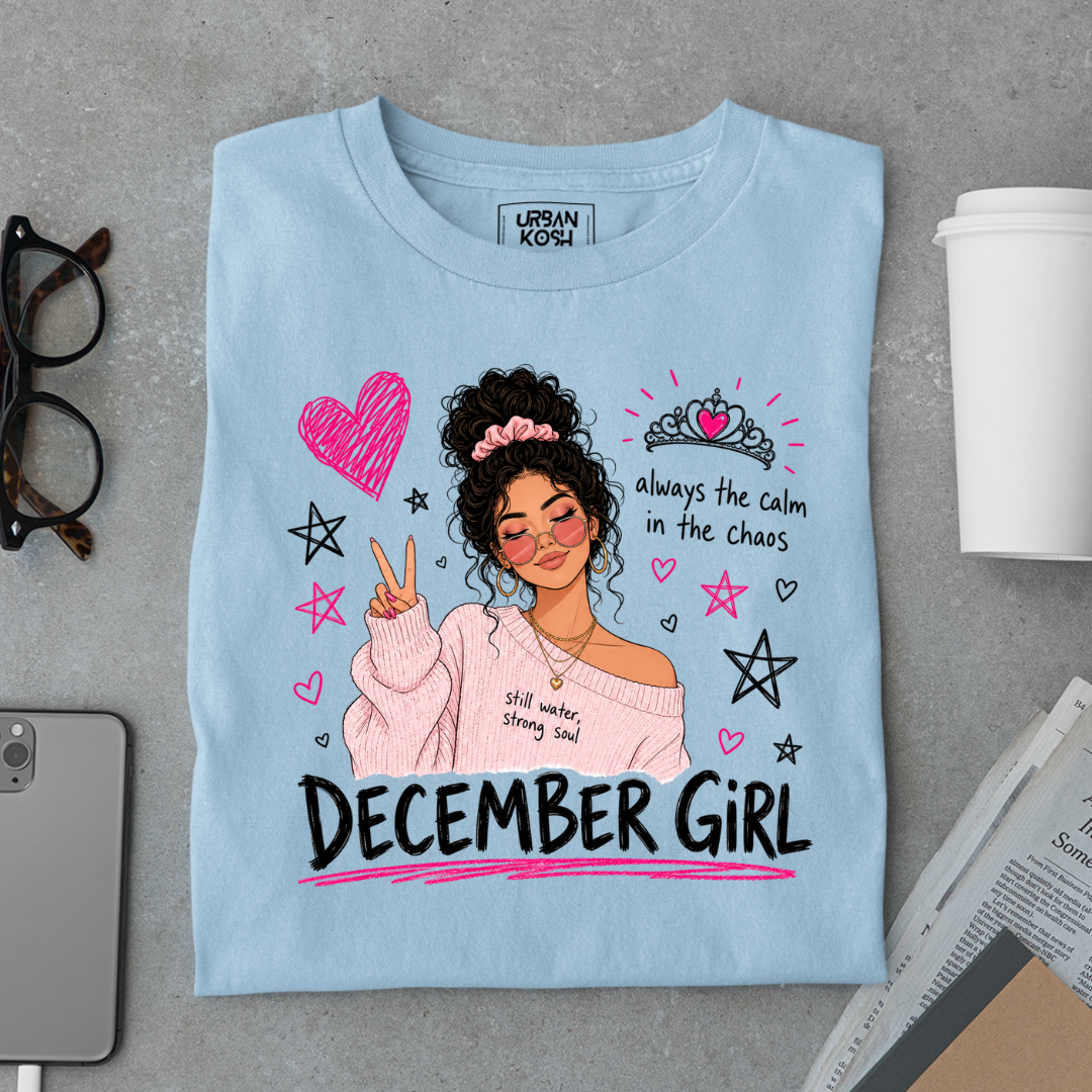 Always the Calm in the Chaos Exclusive Premium T-shirt for December Girl