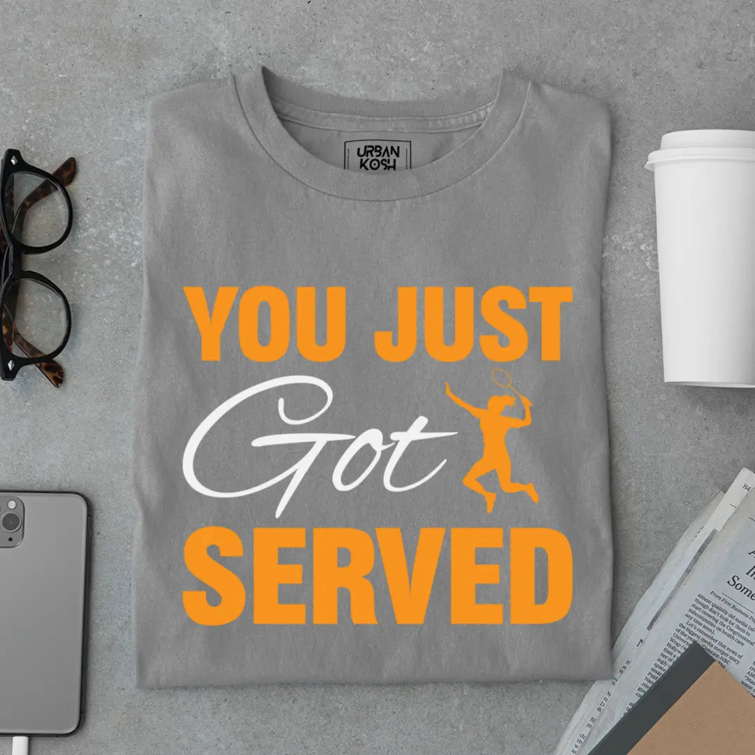 You Just Got Served - Funny T-shirt for Badminton Player