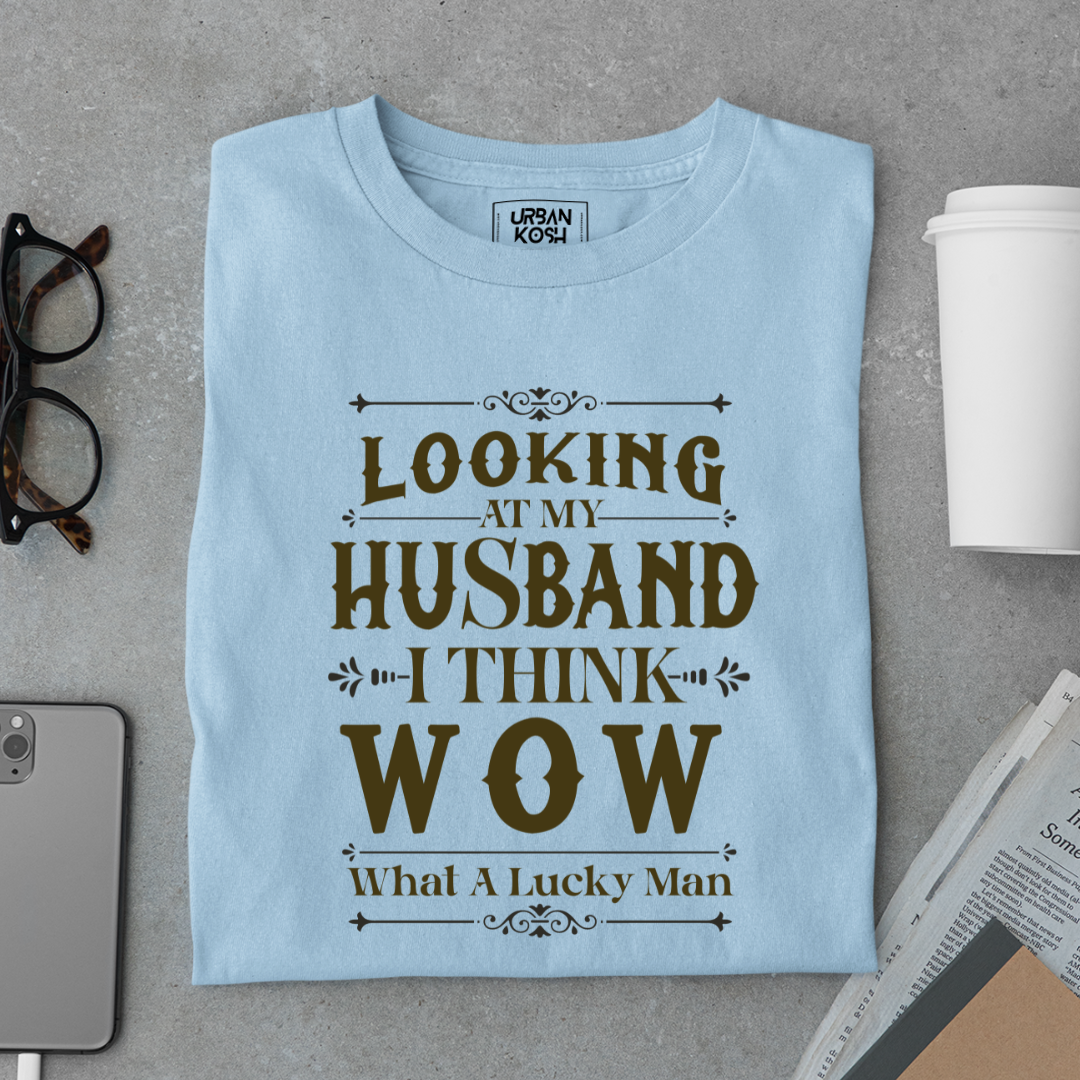 Looking At My Husband T Shirt