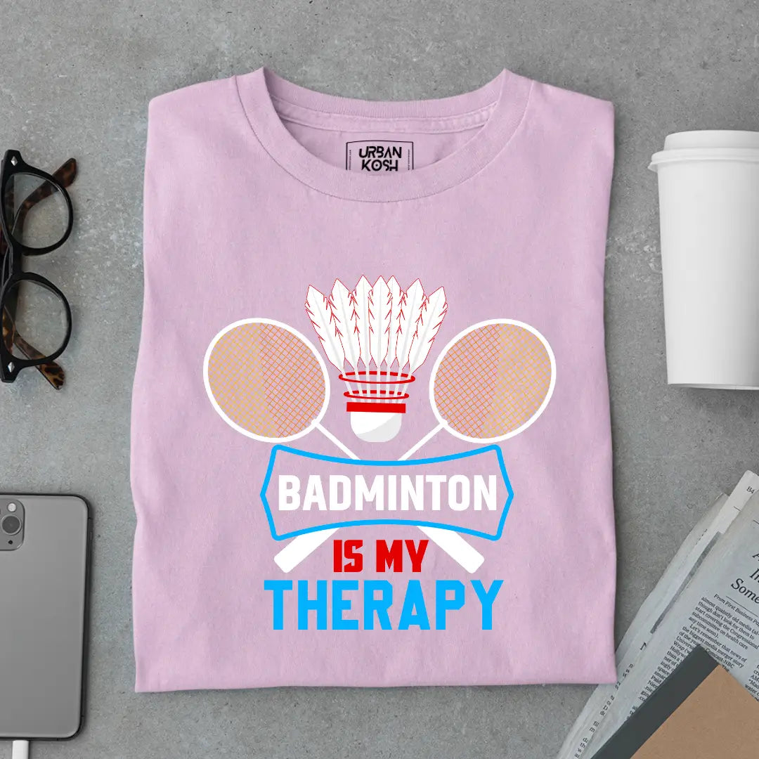 Badminton is My Therapy Funny T-shirt for Badminton Player