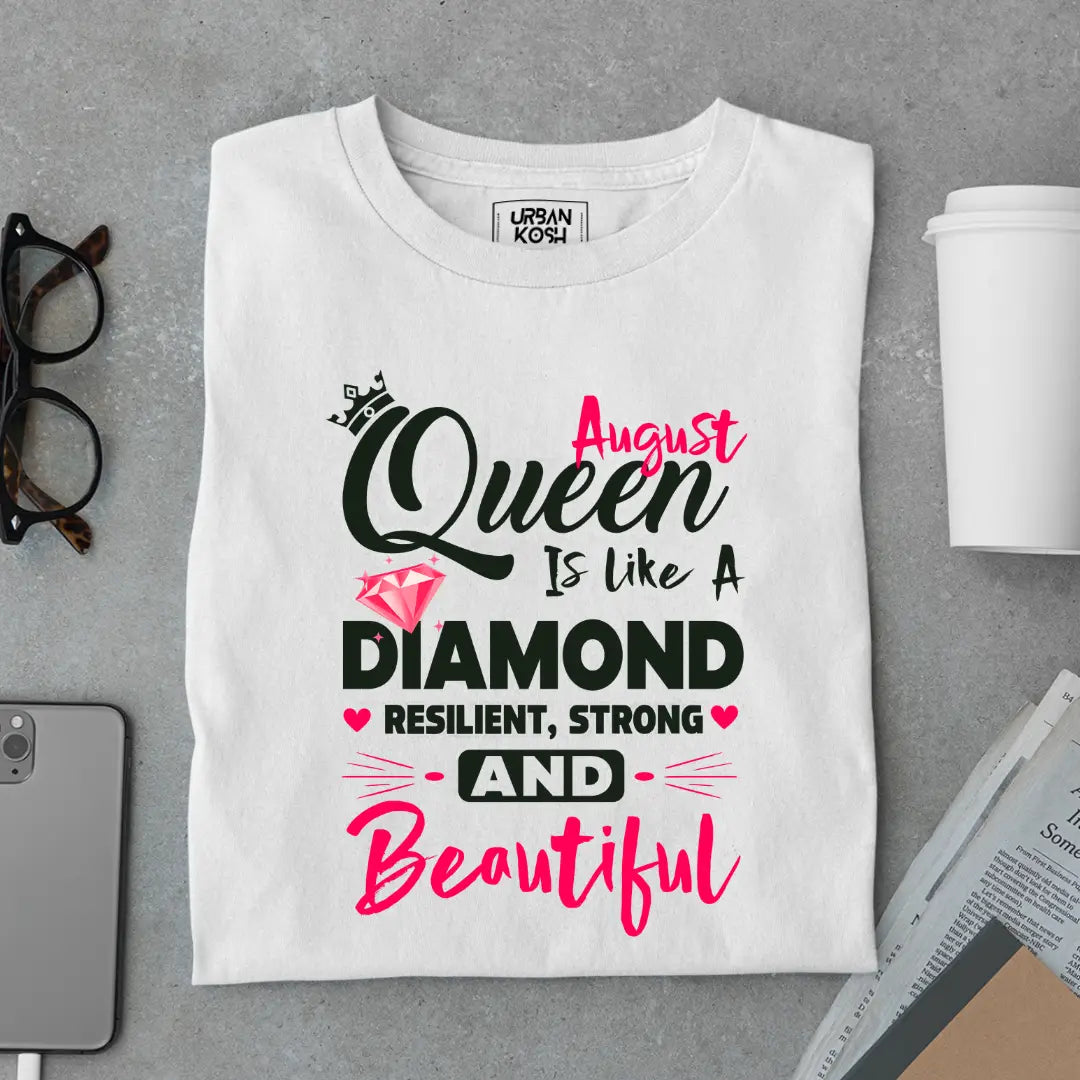 August Queen is Like a Diamond Premium Exclusive Birthday T-shirt
