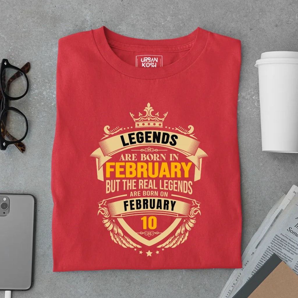 The Real Legends Are Born on February 10 T-Shirt