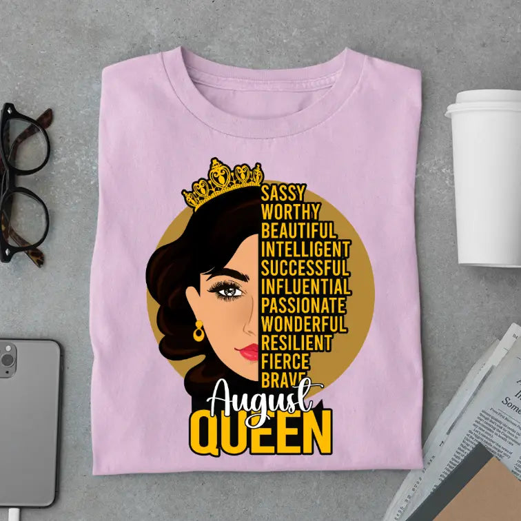 Sassy August Queen Limited Edition Exclusive Premium Birthday T-Shirt