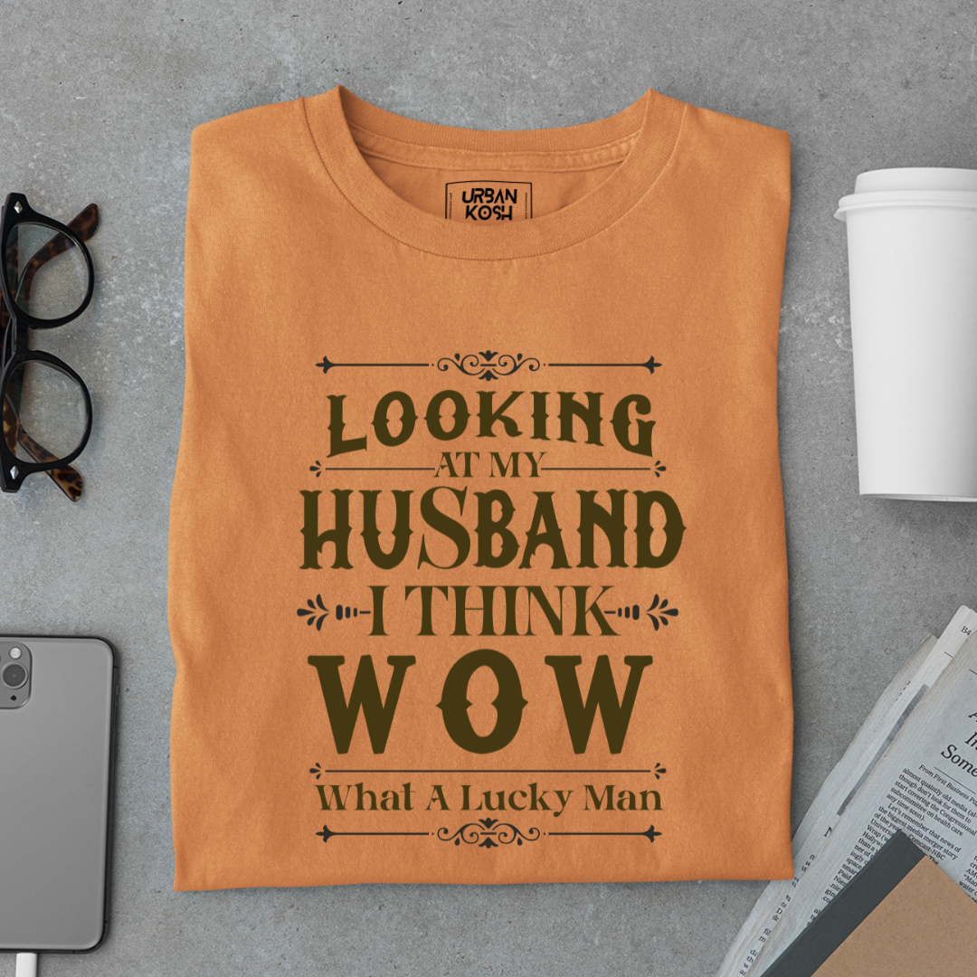 Looking At My Husband T Shirt