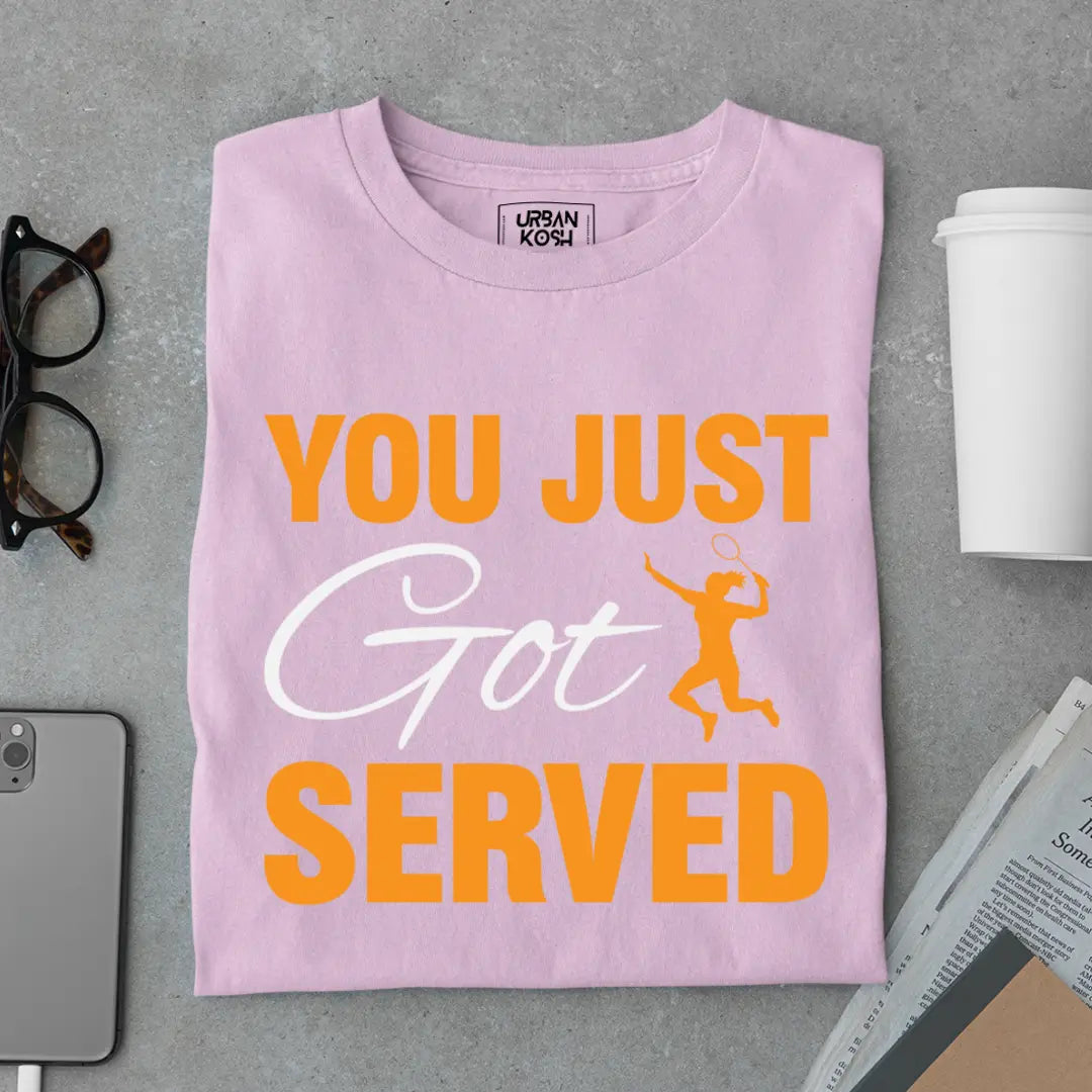 You Just Got Served - Funny T-shirt for Badminton Player