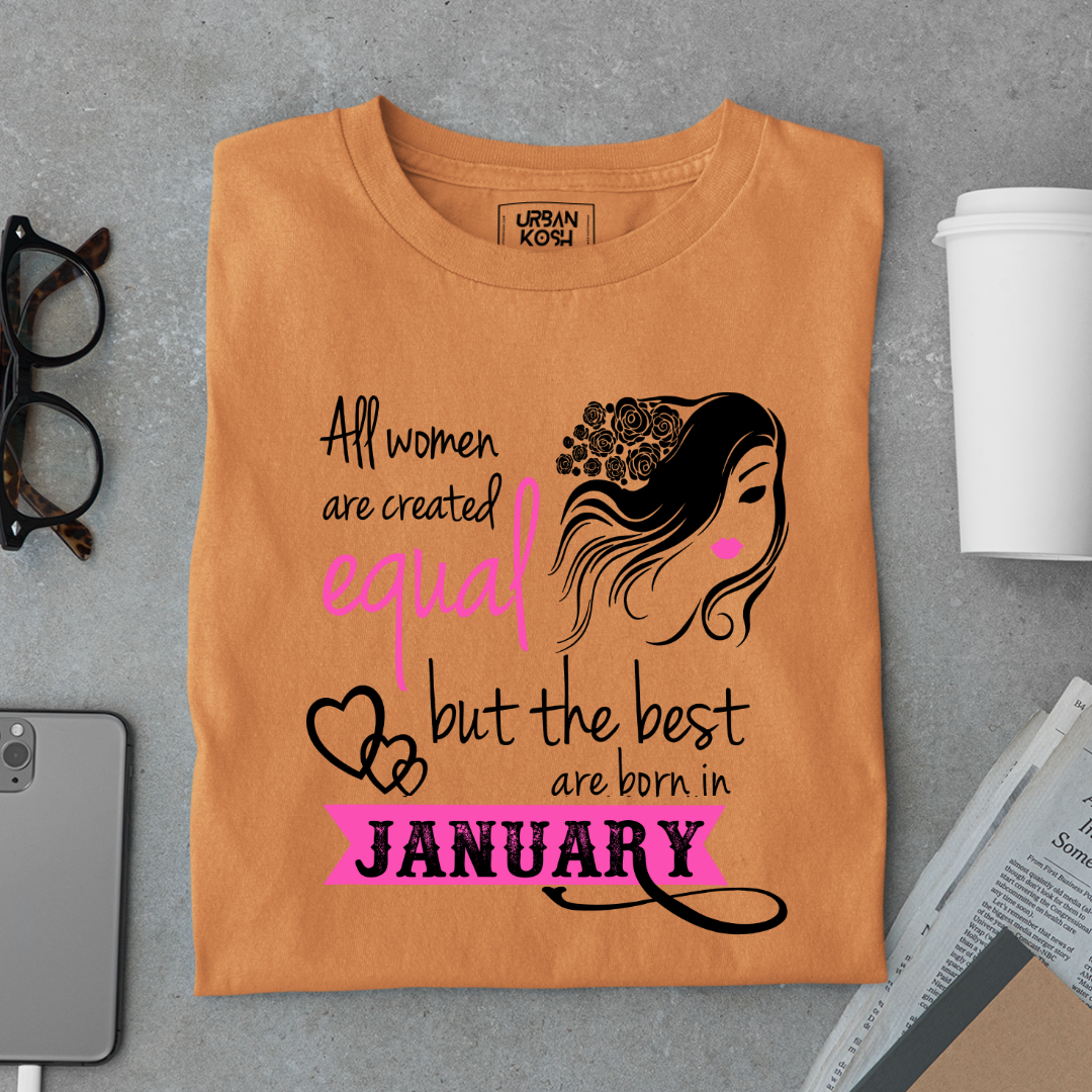 All Women Are Created Equal But The Best Are Born in January Birthday T-shirt