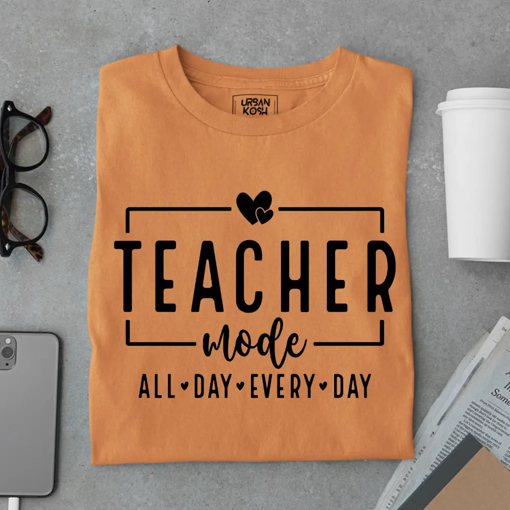 Teacher Mode All Day Every day - Exclusive Premium T-shirt for Teachers