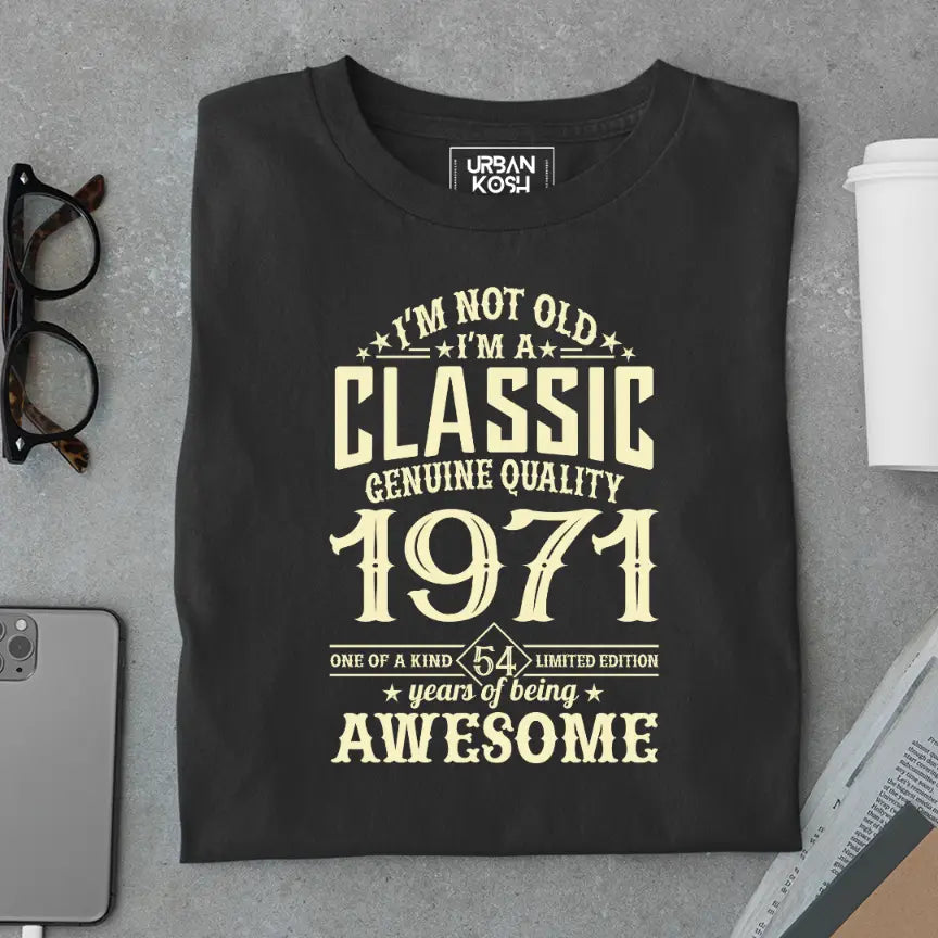 I Am Not Old, I Am Classic 1971 Premium Unisex Birthday T-shirt