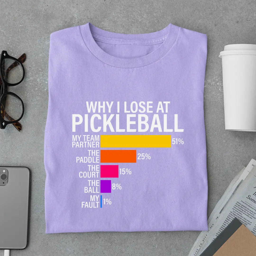 Why I Lose at Pickleball - Pickleball Exclusive Premium T-shirt