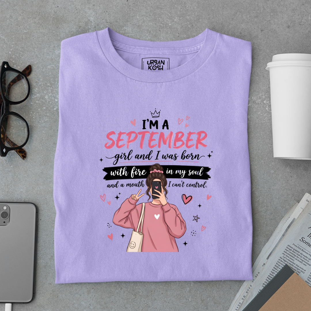 "Fire in My Soul" Sassy September Girl T-Shirt